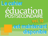 Cliquez ici pour visionner le cahier Éducation postsecondaire Cliquez ici !